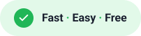 Fast, Easy, Free